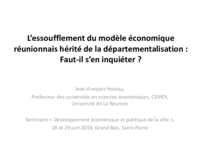 L’essoufflement du modèle économique réunionnais hérité de la départementalisation : Faut-il s’en inquiéter ?